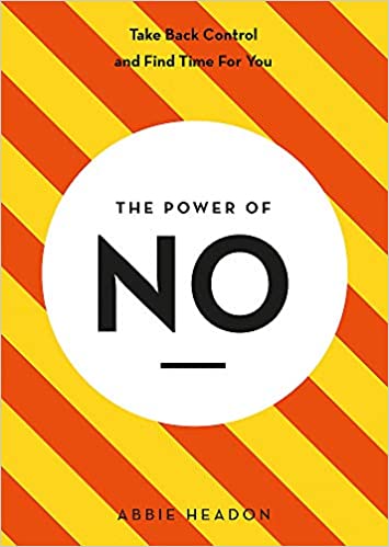 The Power of NO Book by Abbie Headon