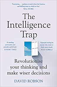 The Intelligence Trap Book by David Robson | Psychology, Critical Thinking, Cognitive Bias, Decision Making, Self-Help, Neuroscience