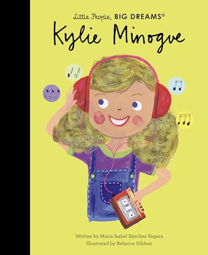 Little People, BIG DREAMS Kylie Minogue (111) by Sanchez Vegara, Maria Isabel | Hardcover Book