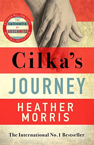 Cilka's Journey: bestselling sequel to The Tattooist of Auschwitz