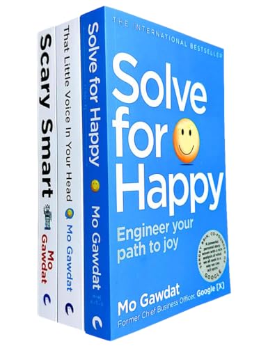 Mo Gawdat Collection 3-Book Set – That Little Voice In Your Head, Solve For Happy, Scary Smart | Self-Help, Happiness, Motivation, Personal Growth