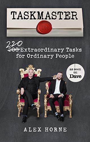 Taskmaster Book: 220 Extraordinary Tasks for Ordinary People – Fun, Hilarious & Mind-Bending Challenge Book for Fans of the Hit TV Show & Games