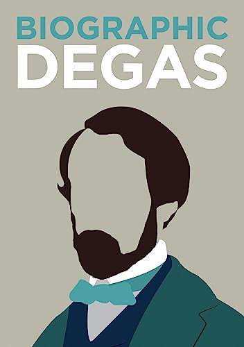 Degas: Great Lives in Graphic Form (Biographic) - Classics Hardcover Edition