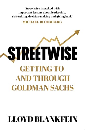 Streetwise: Getting To and Through Goldman Sachs by Lloyd Blankfein