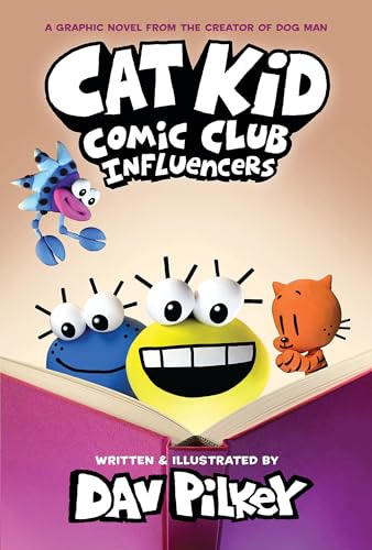 Cat Kid Comic Club 5 Book : Influencers (from the multi-million-copy globally bestselling creator of Dog Man!)