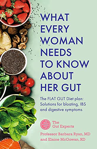 What Every Woman Needs to Know About Her Gut Book by Barbara Ryan| The FLAT GUT Diet Plan for Digestive Health, Weight Loss, Wellness & Healthy Living