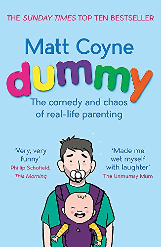 Dummy: The Comedy and Chaos of Real-Life Parenting – A Humorous Parenting Book of Anecdotes, Family Life, Kids, Tips, and Daily Joyful Chaos