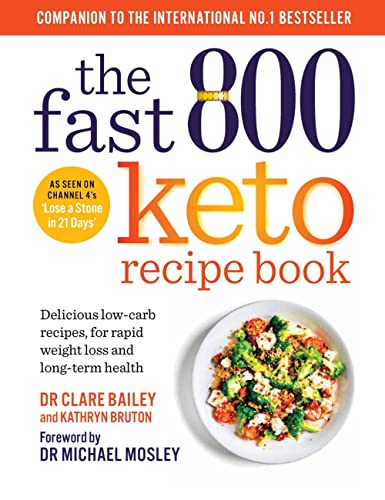 The Fast 800 Keto Recipe Book | Delicious Low-Carb Recipes for Weight Loss, Health & Nutrition | Easy Meals, Fasting, Meal Prep | Bestseller