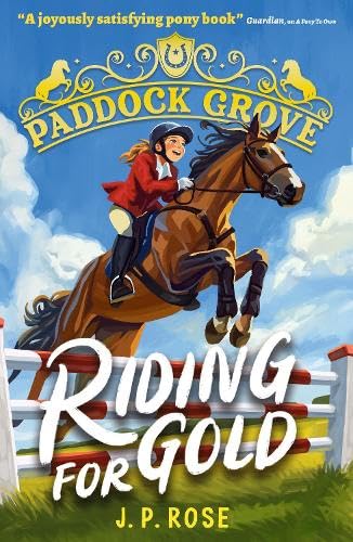 Paddock Grove 2 Books Series Collection Set by J. P. Rose (A Pony to Own, Riding for Gold) | Paperback