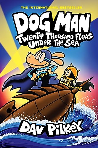 Dog Man 11: Twenty Thousand Fleas Under the Sea (the latest book in the million-copy selling Dog Man series!): Twenty Thousand Fleas Under the Sea (PB)