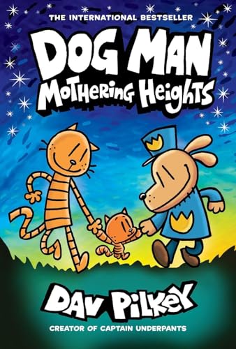 Dog Man 10: Mothering Heights (the latest book in the million-copy selling Dog Man series!)