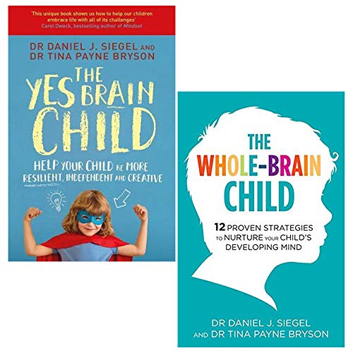 The Yes Brain Child & The Whole-Brain Child | Parenting Books Collection By Dr. Tina Payne Bryson & Dr. Daniel Siegel |Emotional Intelligence & Growth
