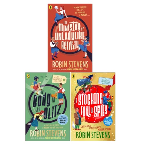 The Ministry of Unladylike Activity Series 3 Books Collection Set by Robin Stevens (The Ministry of Unladylike Activity, The Body in the Blitz and A Stocking Full of Spies)