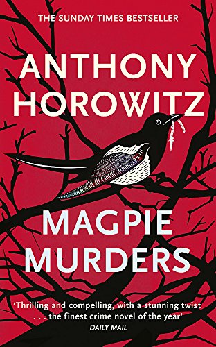 Magpie Murders: The Sunday Times Bestseller Crime Thriller Book with a Fiendish Twist by Anthony Horowitz