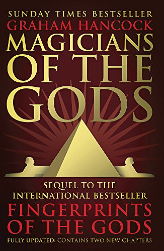 Magicians of the Gods: The Forgotten Wisdom of Earth's Lost Civilization – An Ancient Mysteries & Archaeology Book by Graham Hancock