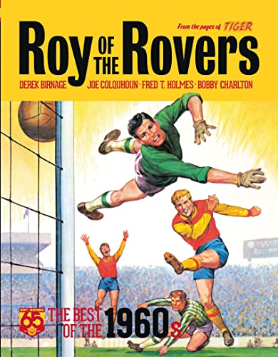 Roy of the Rovers: Best of the ’60s by Derek Birnage – Timeless Football Tales from a Classic Decade | Hardcover