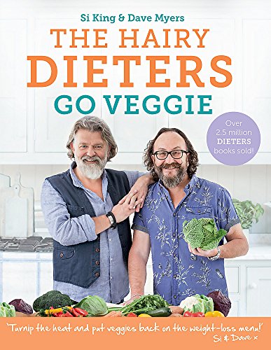 The Hairy Dieters Go Veggie by Si King & Dave Myers| Vegetarian Cookbook, Healthy Eating, Low-Fat Recipes, Meal Planning, Plant-Based & Delicious Food