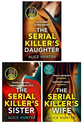 The Serial Killer Series Book Set by Alice Hunter – 3 Thriller Books Collection (The Serial Killer’s Wife, Daughter & Sister) Crime & Suspense