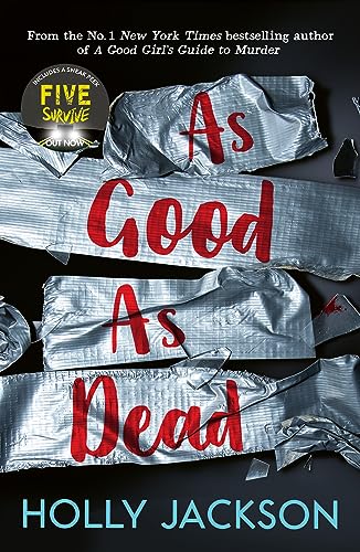 As Good As Dead Book by Holly Jackson Final Book in A Good Girls Guide to Murder Trilogy YA Thriller Bestseller and TikTok Viral Read