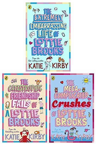 Lottie Brooks Series 3 Books Collection Set By Katie Kirby (The Extremely Embarrassing Life of Lottie Brooks, The Catastrophic Friendship Fails of Lottie Brooks & The Mega-Complicated Crushes of Lottie Brooks)