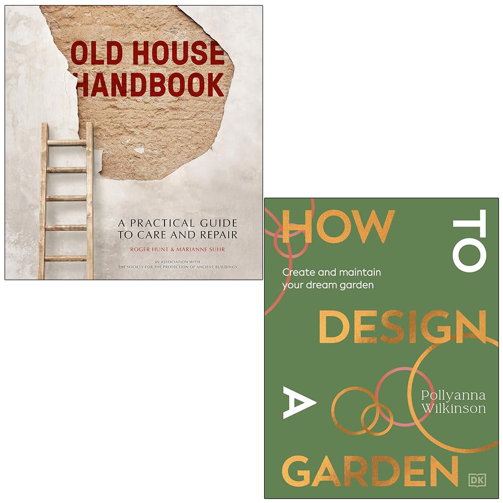 Old House Handbook & How to Design a Garden 2 Books Collection Set | Roger Hunt, Marianne Suhr & Pollyanna Wilkinson