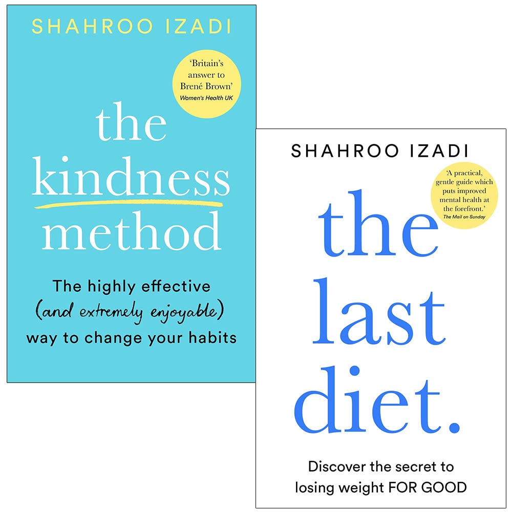 Shahroo Izadi 2 Books Collection Set The Kindness Method, The Last Diet | Self-Help for Wellness, Motivation, Behavior Change, Mental Health