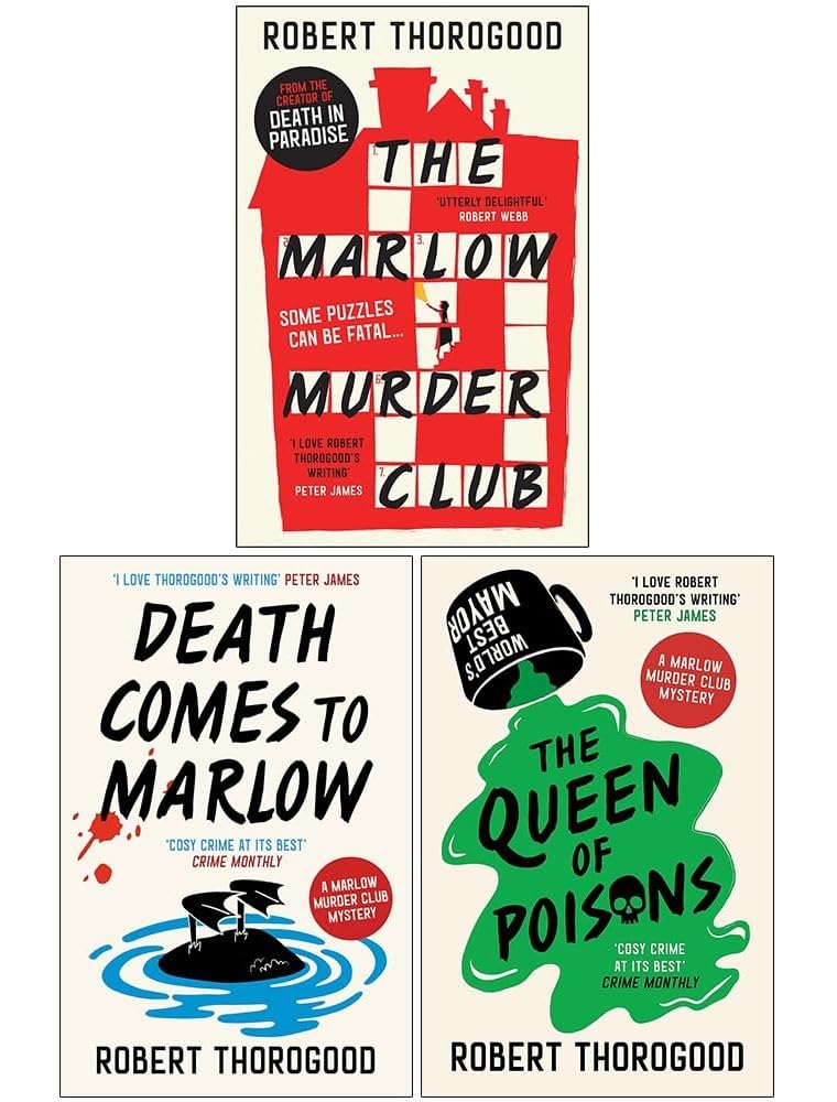 The Marlow Murder Club Mysteries By Robert Thorogood 3 Books Collection Set (The Marlow Murder Club, Death Comes to Marlow and The Queen of Poisons)