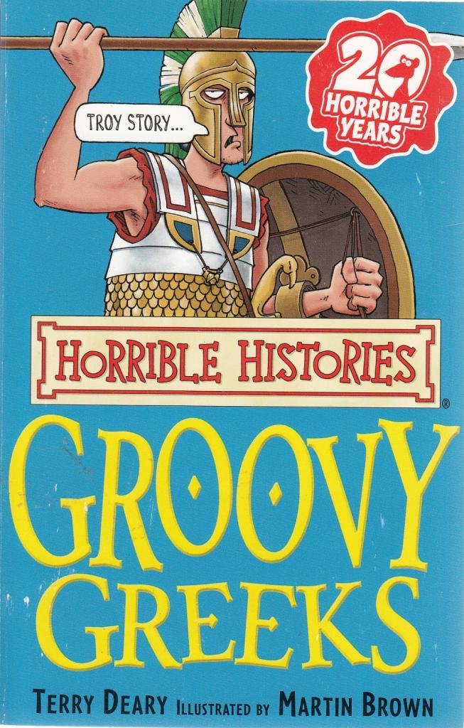 The Groovy Greeks Horrible Histories Book Fun Facts Funny Stories About Ancient Greece History Learning for Kids and Students