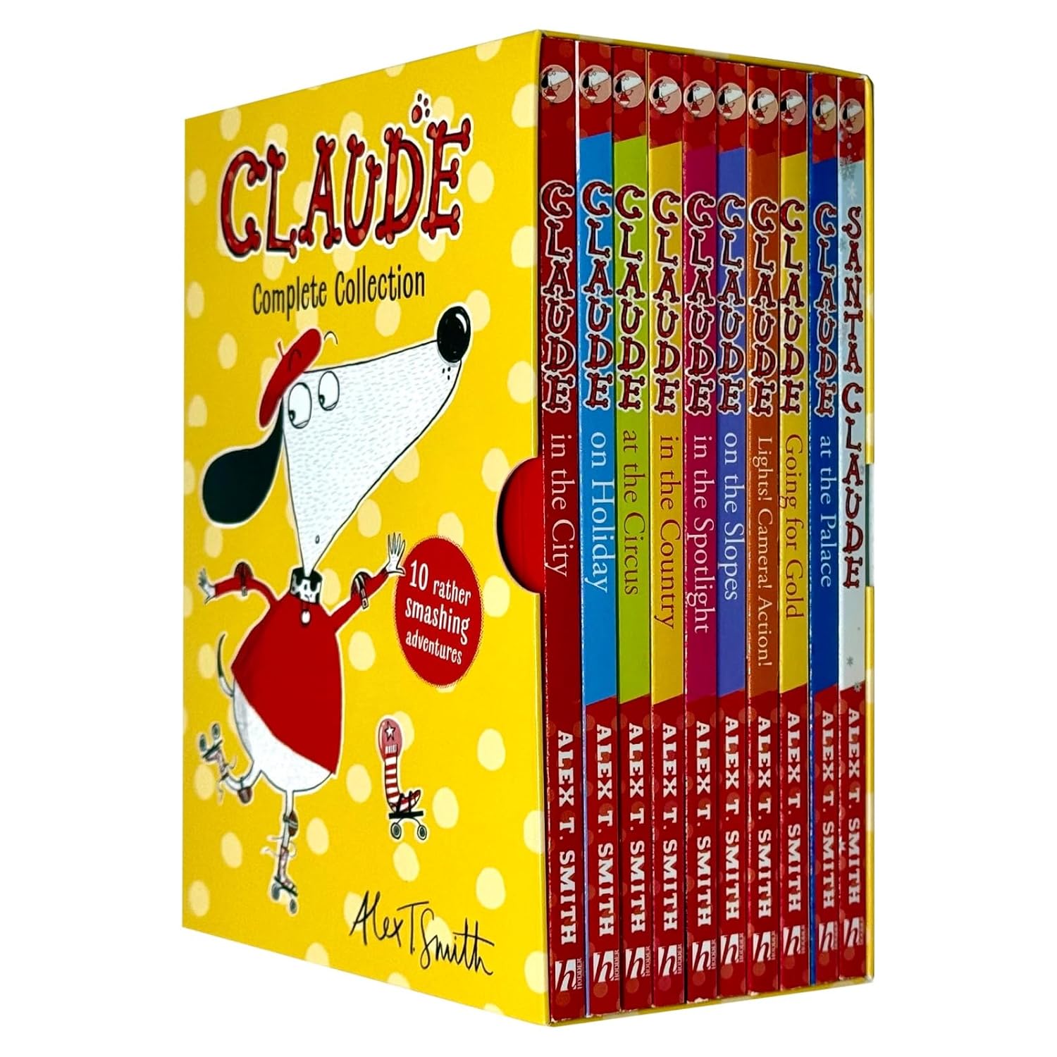 Claude A Rather Smashing Collection 10 Books Set by Alex T. Smith (In The City, On Holiday, At The Circus, In The Country, In The Spotlight, On The Slopes & MORE!)