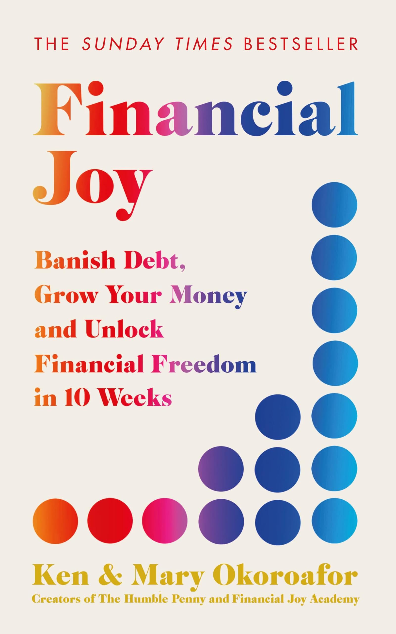 Financial Joy: Set Your Financial Goals for 2026 – Banish Debt, Grow Your Money and Unlock Financial Freedom by Ken & Mary Okoroafor (Paperback)