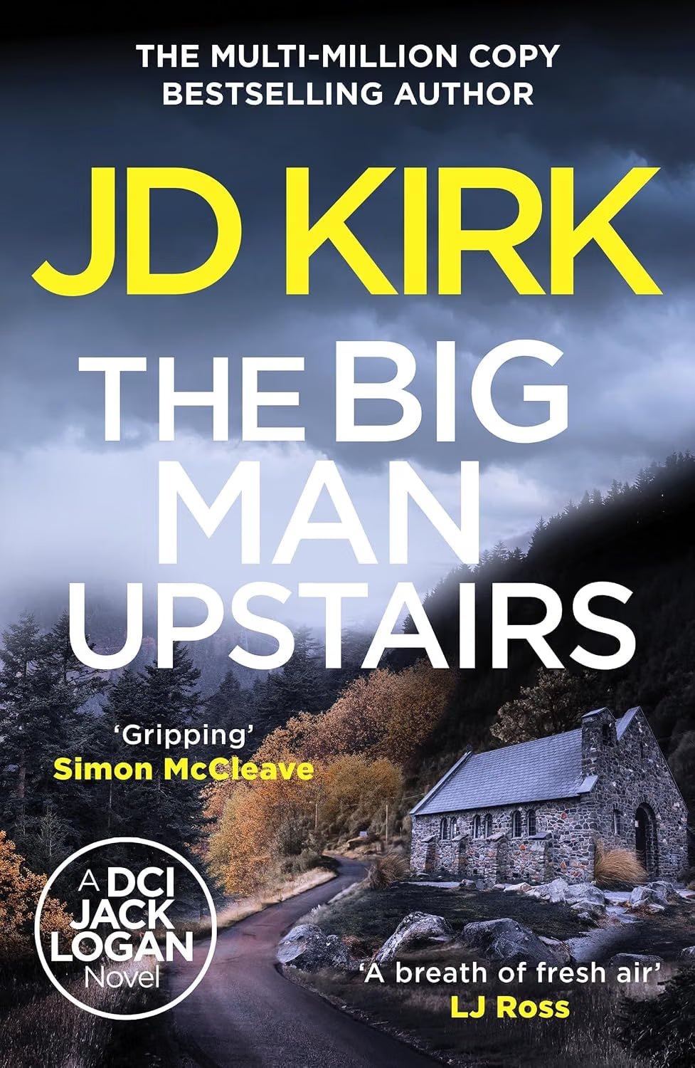 DCI Logan Crime Thrillers Series 6-10: 5 Books Collection Set By JD Kirk (A Whisper of Sorrows, The Big Man Upstairs, A Death Most Monumental, A Snowball's Chance in Hell and Ahead of the Game)