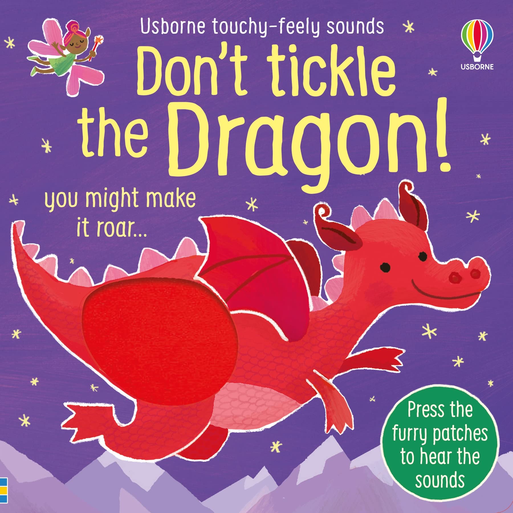 Don't Tickle the Dragon (Touchy-feely sound books): you might make it roar... (DON'T TICKLE Touchy Feely Sound Books)