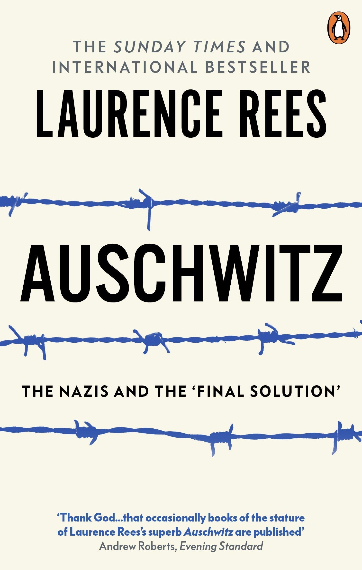 Auschwitz : The Nazis and The 'Final Solution' by Laurence Rees, A Powerful Paperback History Book
