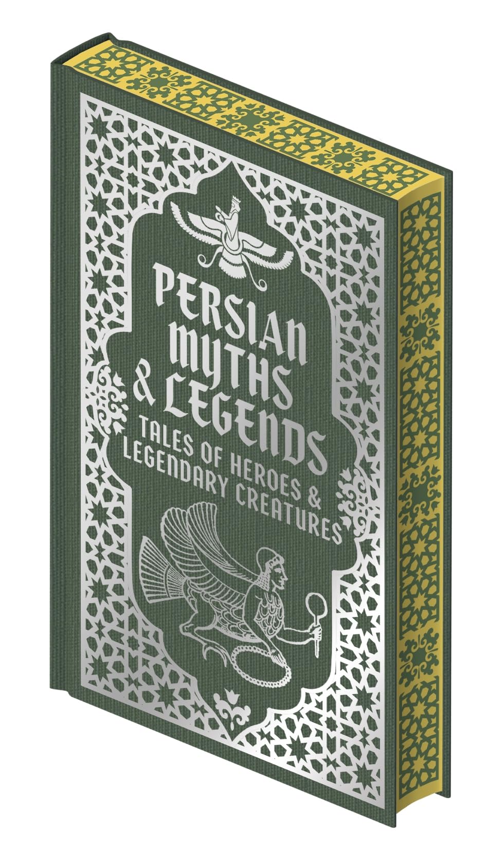 Persian Myths and Legends: Tales of Heroes and Legendary Creatures Book (Collectible Myths and Legends)