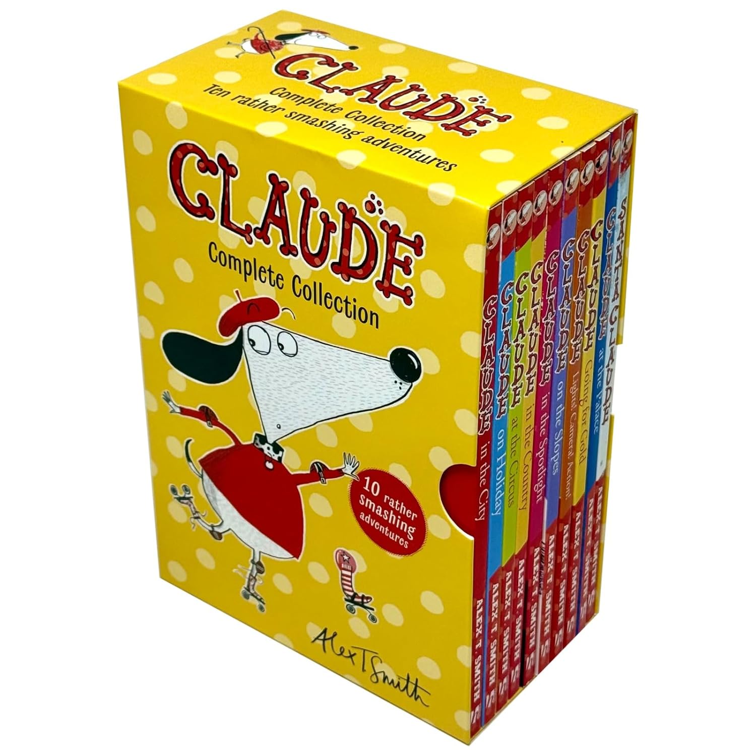 Claude A Rather Smashing Collection 10 Books Set by Alex T. Smith (In The City, On Holiday, At The Circus, In The Country, In The Spotlight, On The Slopes & MORE!)