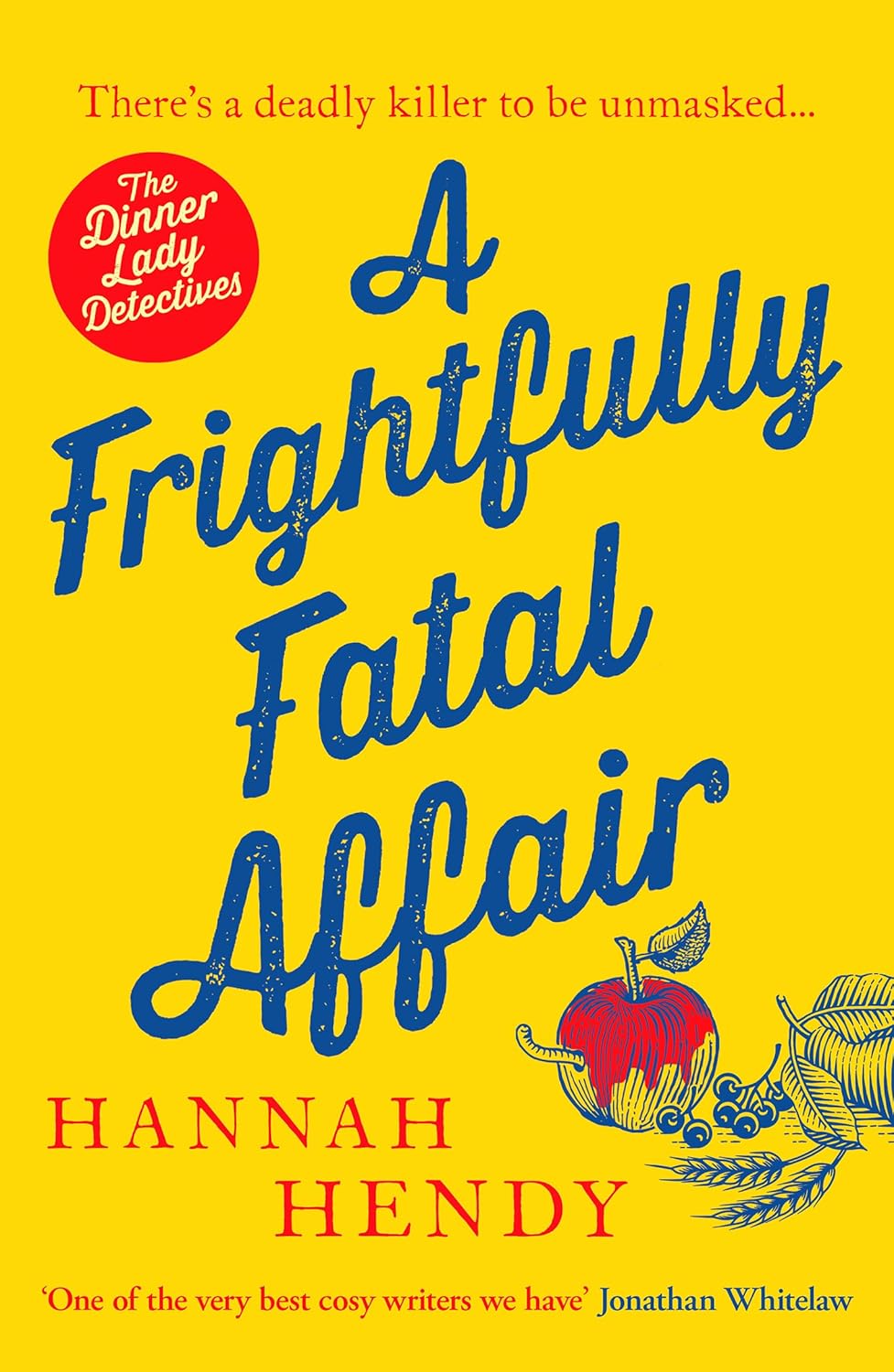 A Frightfully Fatal Affair – The Dinner Lady Detectives Book 3 by Hannah Hendy | A Hilarious & Heart-Warming British Cosy Mystery