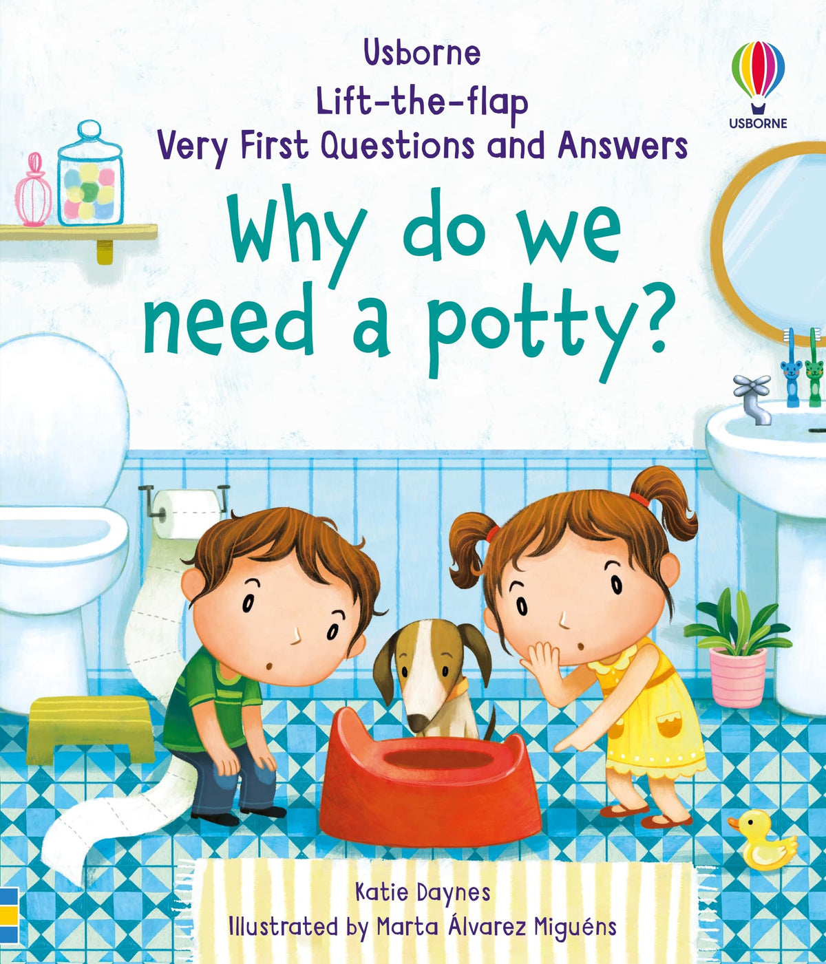 Usborne Lift-the-flap Why Do We Need A Potty? by Katie Daynes (Very First Lift-the-Flap Questions and Answers) | Board Book