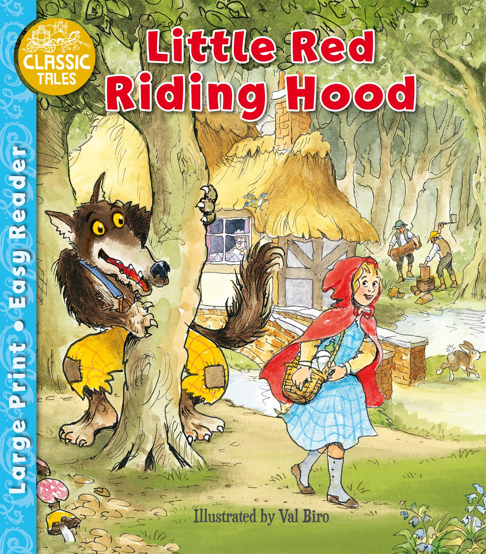 Little Red Riding Hood - Classic Tales Easy Readers - Engaging Fairy Tale for Children Aged 6+