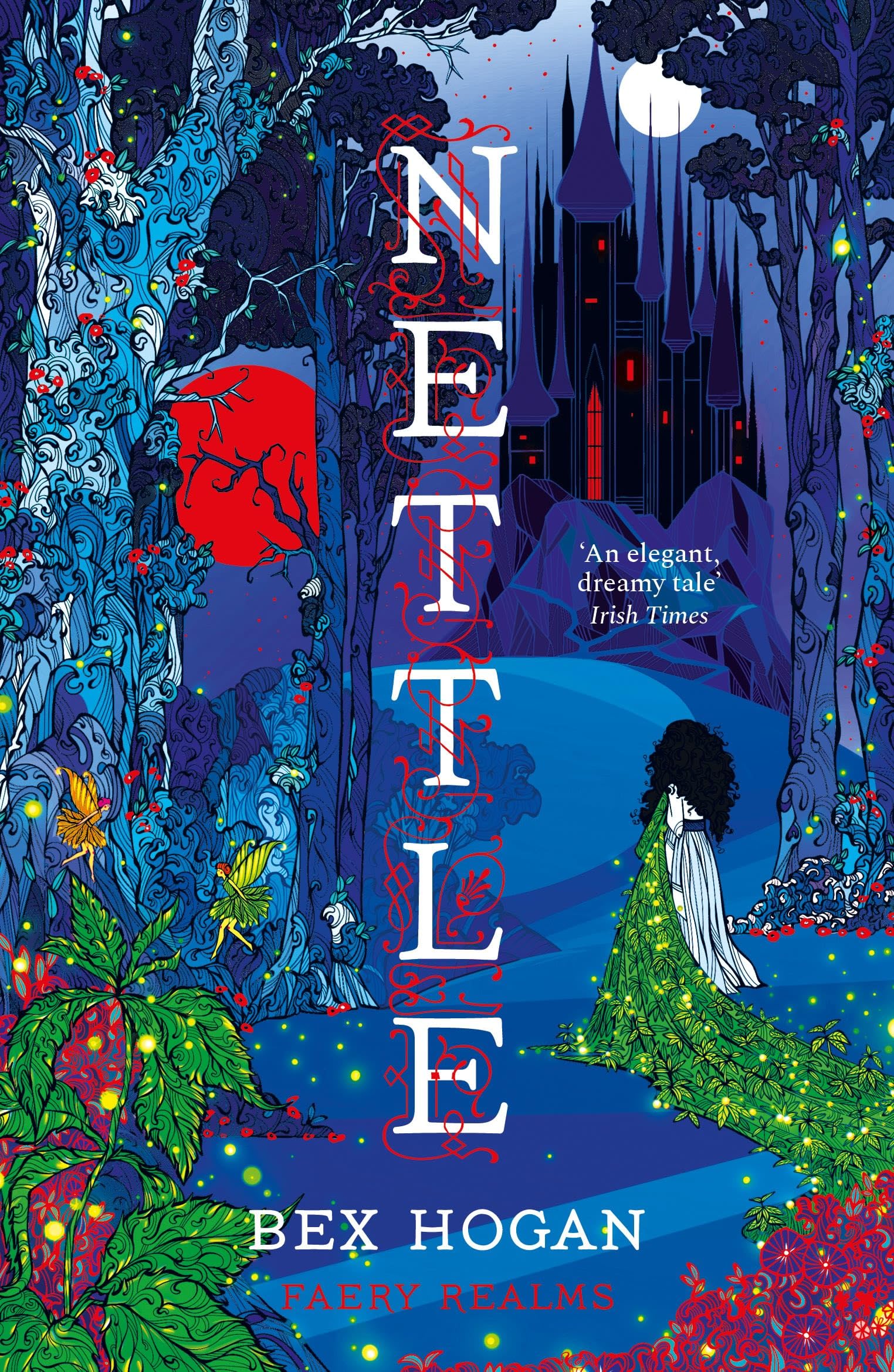 Nettle: Faery Realms Series: The Darkly Enchanting YA Fantasy Book by Bex Hogan | Paperback