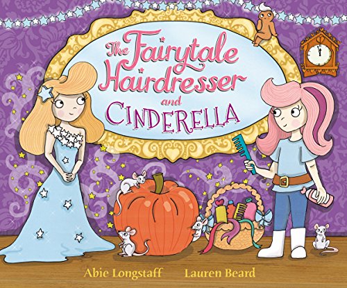 The Fairytale Hairdresser Collection 10 Books Set – Rapunzel, Cinderella, Snow White, Beauty & the Beast, Aladdin, Princess and the Pea & More | Children's Picture Books
