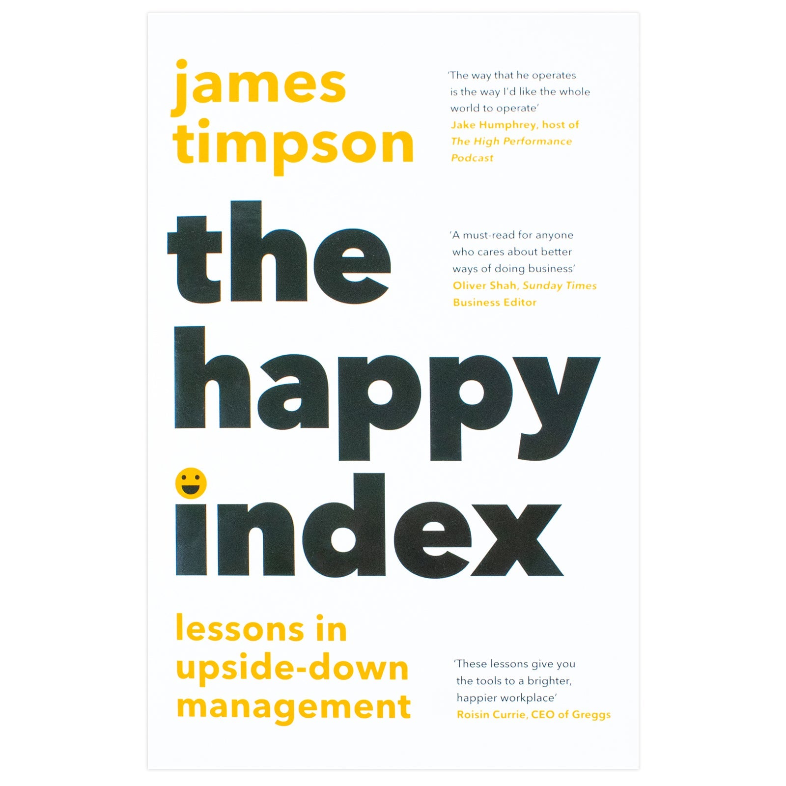 The Happy Index: Bestselling practical leadership advice for a happier workforce and better results