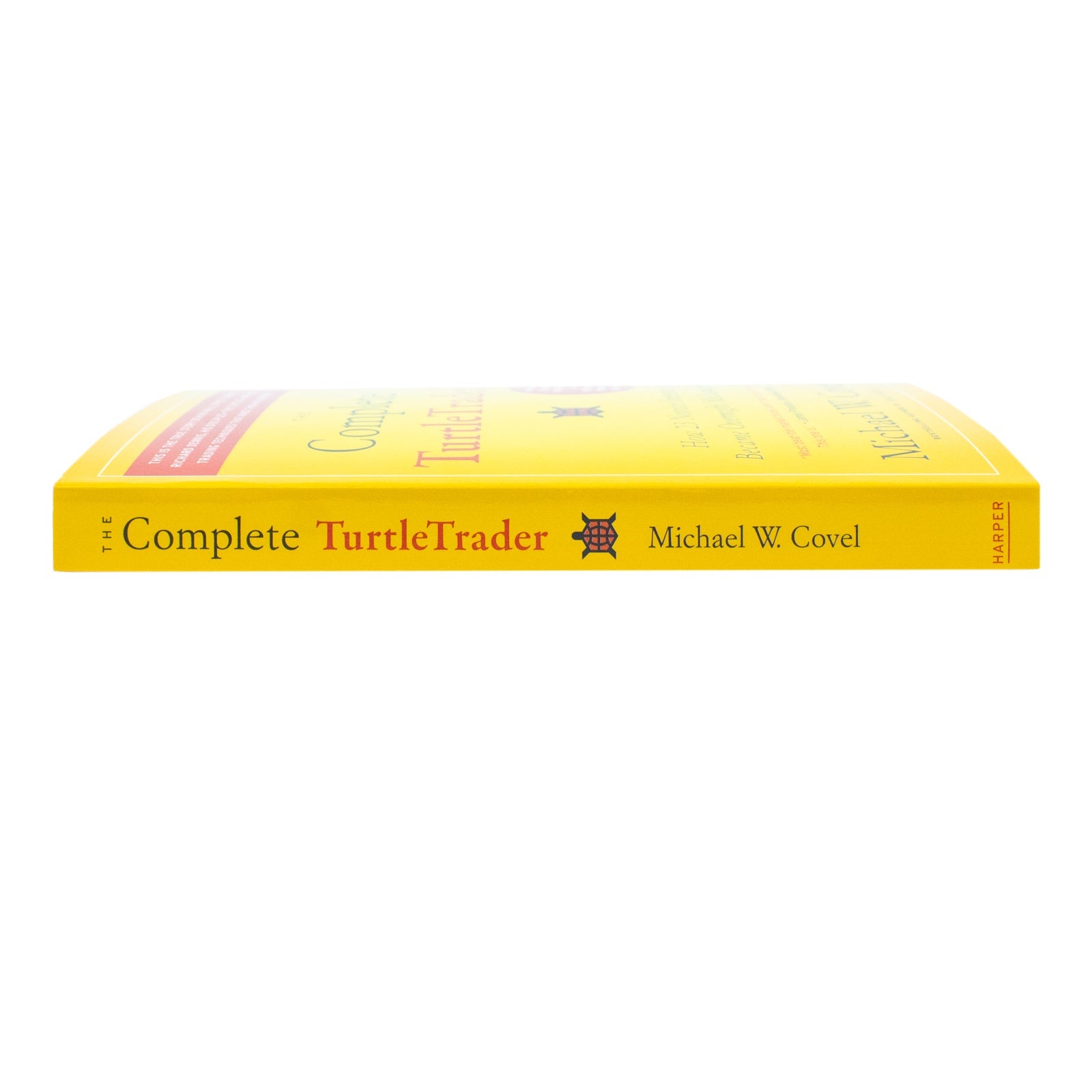 The Complete TurtleTrader: How 23 Novice Investors Became Millionaires Using Trend Following, Trading Psychology & Risk Management