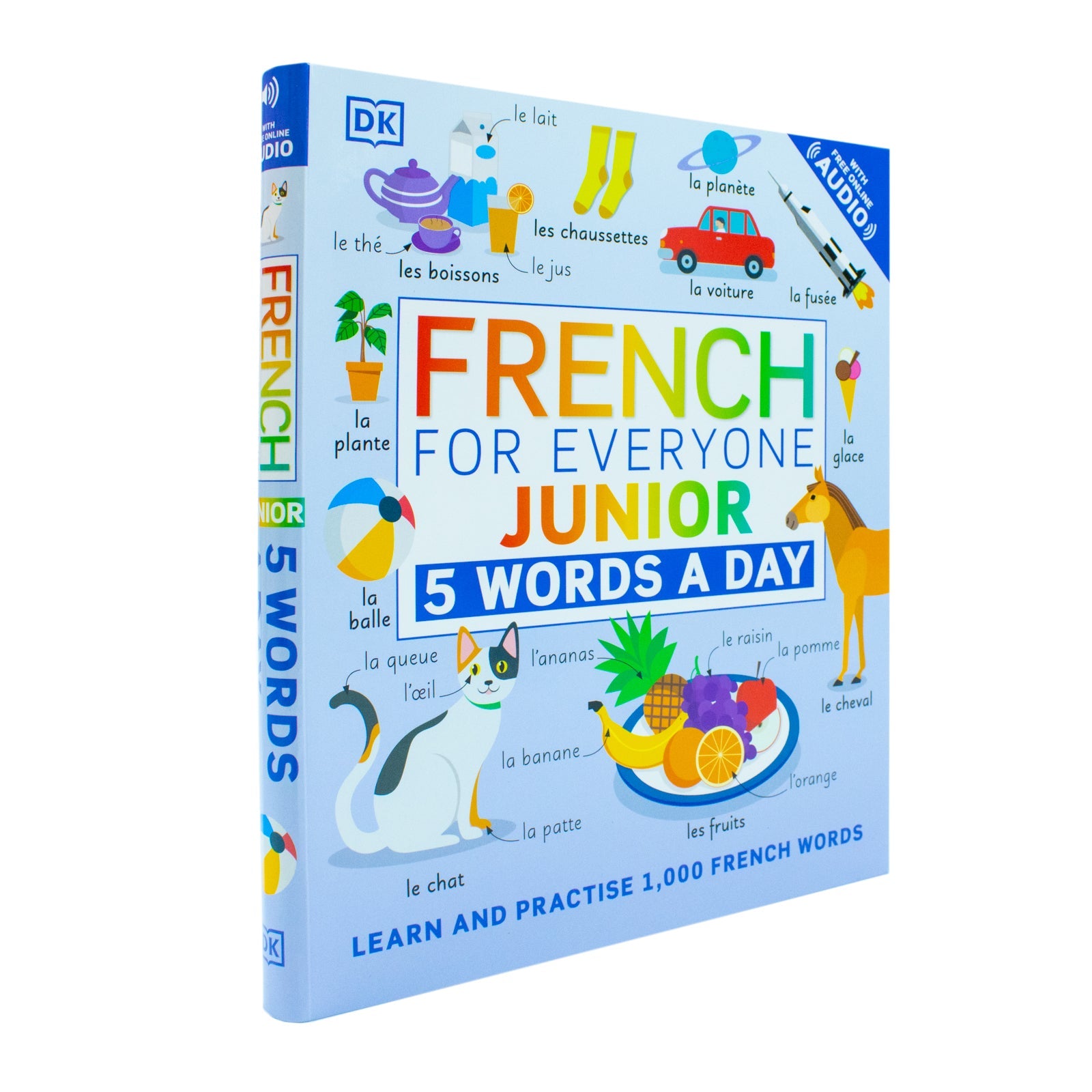 French for Everyone Junior 5 Words a Day: Learn and Practise 1,000 French Words