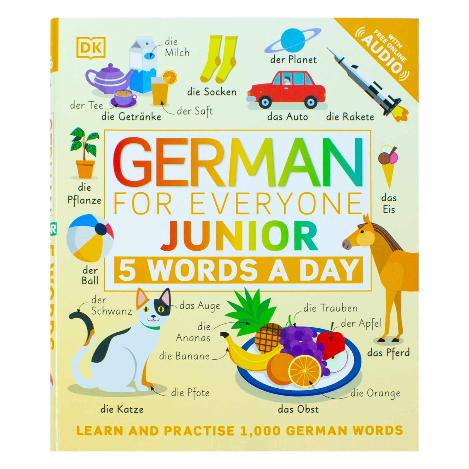 German for Everyone Junior 5 Words a Day: Learn and Practise 1,000 German Words