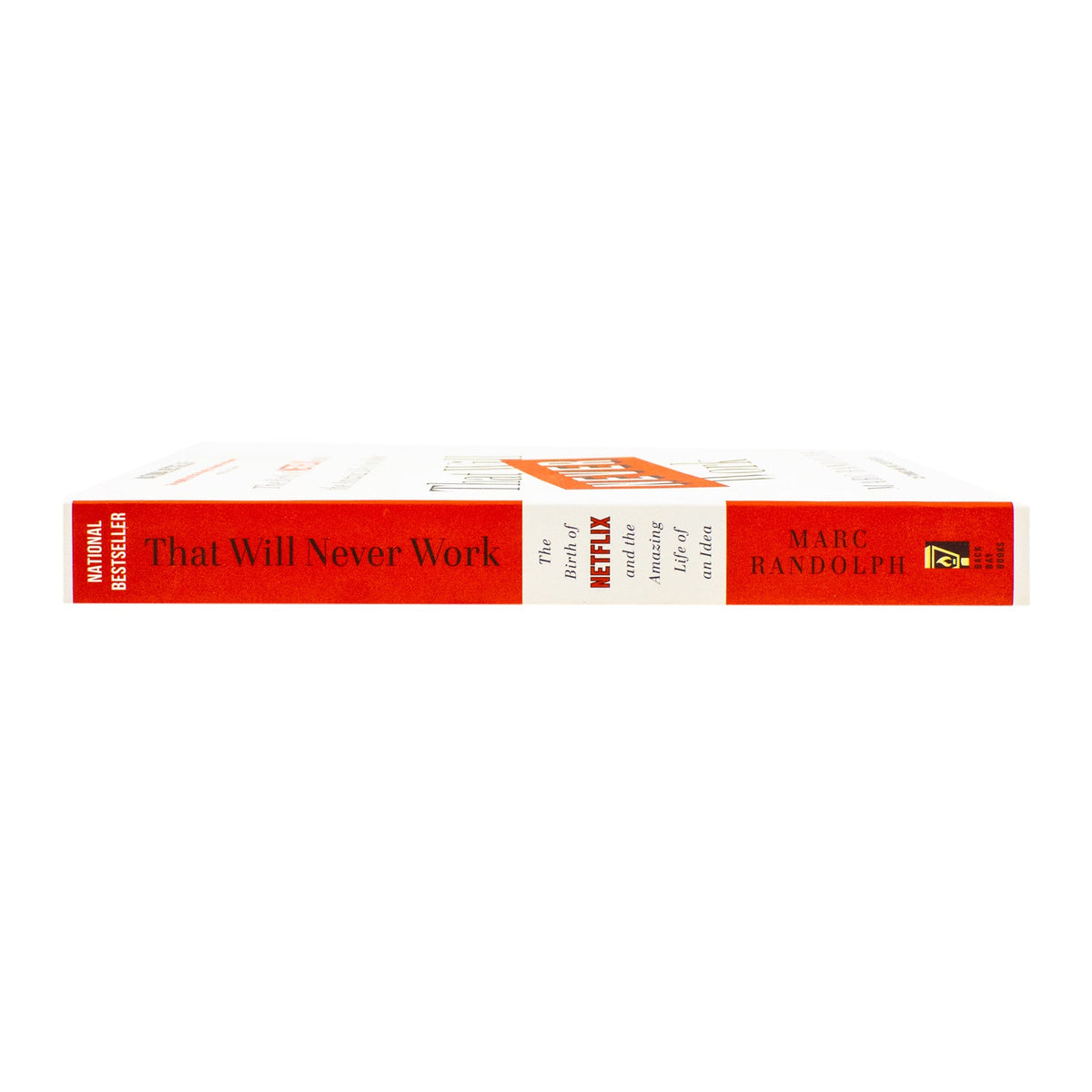 That Will Never Work: The Birth of Netflix and the Amazing Life of an Idea by Marc Randolph | Paperback