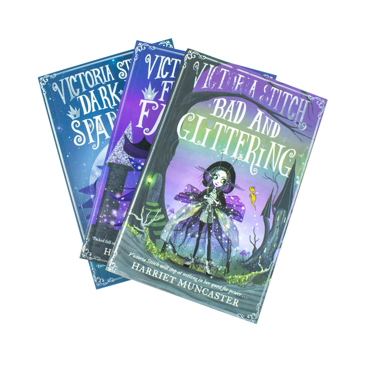 Victoria Stitch Series 3 Book Set by Harriet Muncaster – Bad and Glittering, Free and Famous, Dark and Sparkling – Fantasy Fiction for Kids & Readers