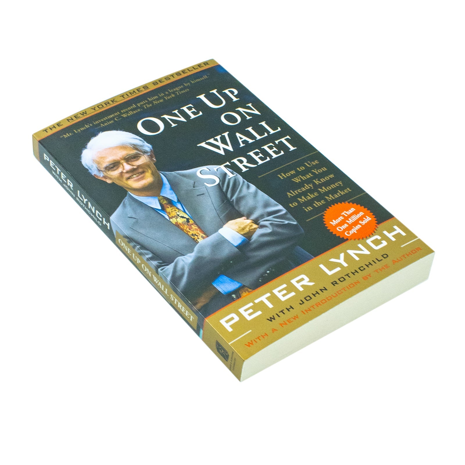 One Up On Wall Street: How To Use What You Already Know To Make Money In The Market by Peter Lynch