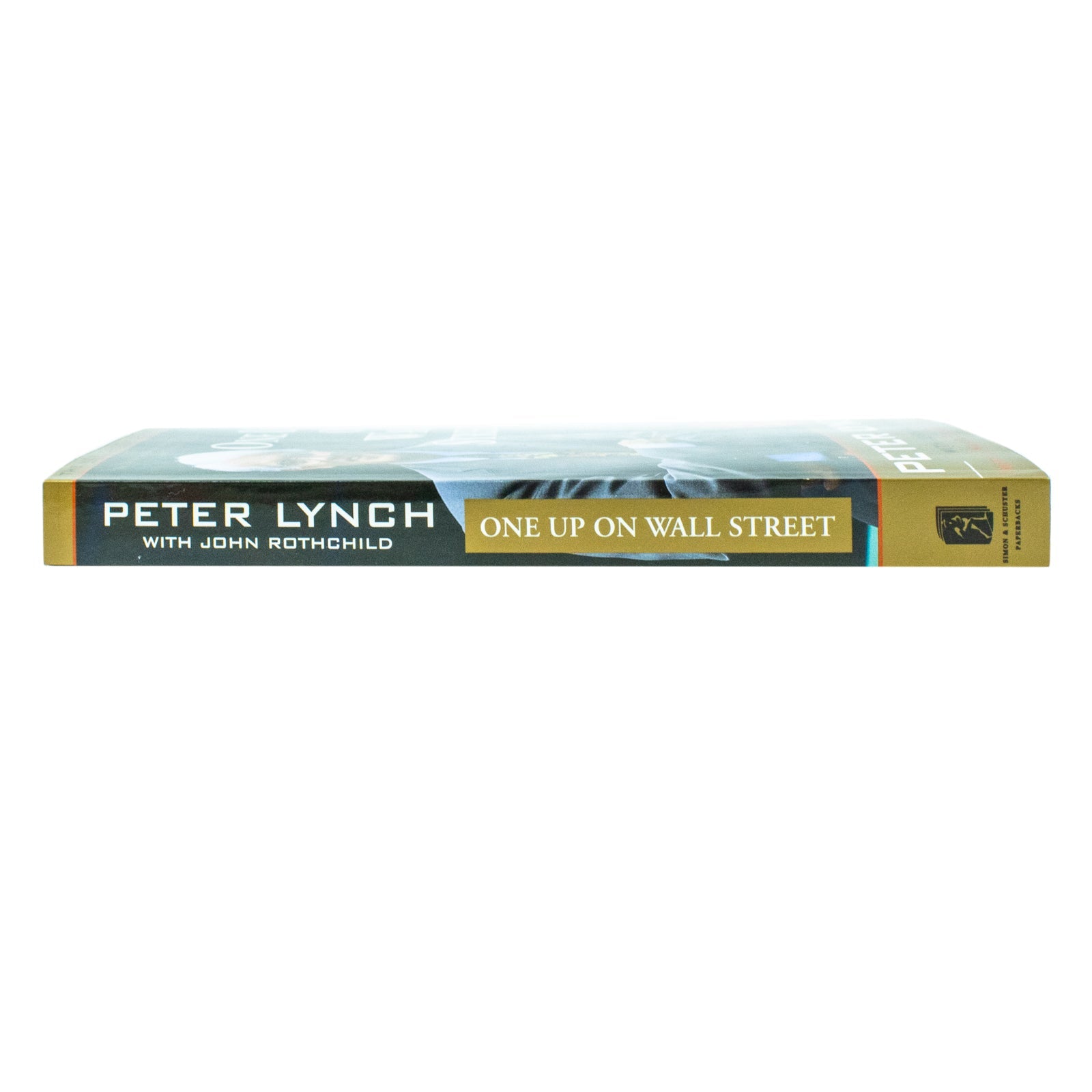 One Up On Wall Street: How To Use What You Already Know To Make Money In The Market by Peter Lynch