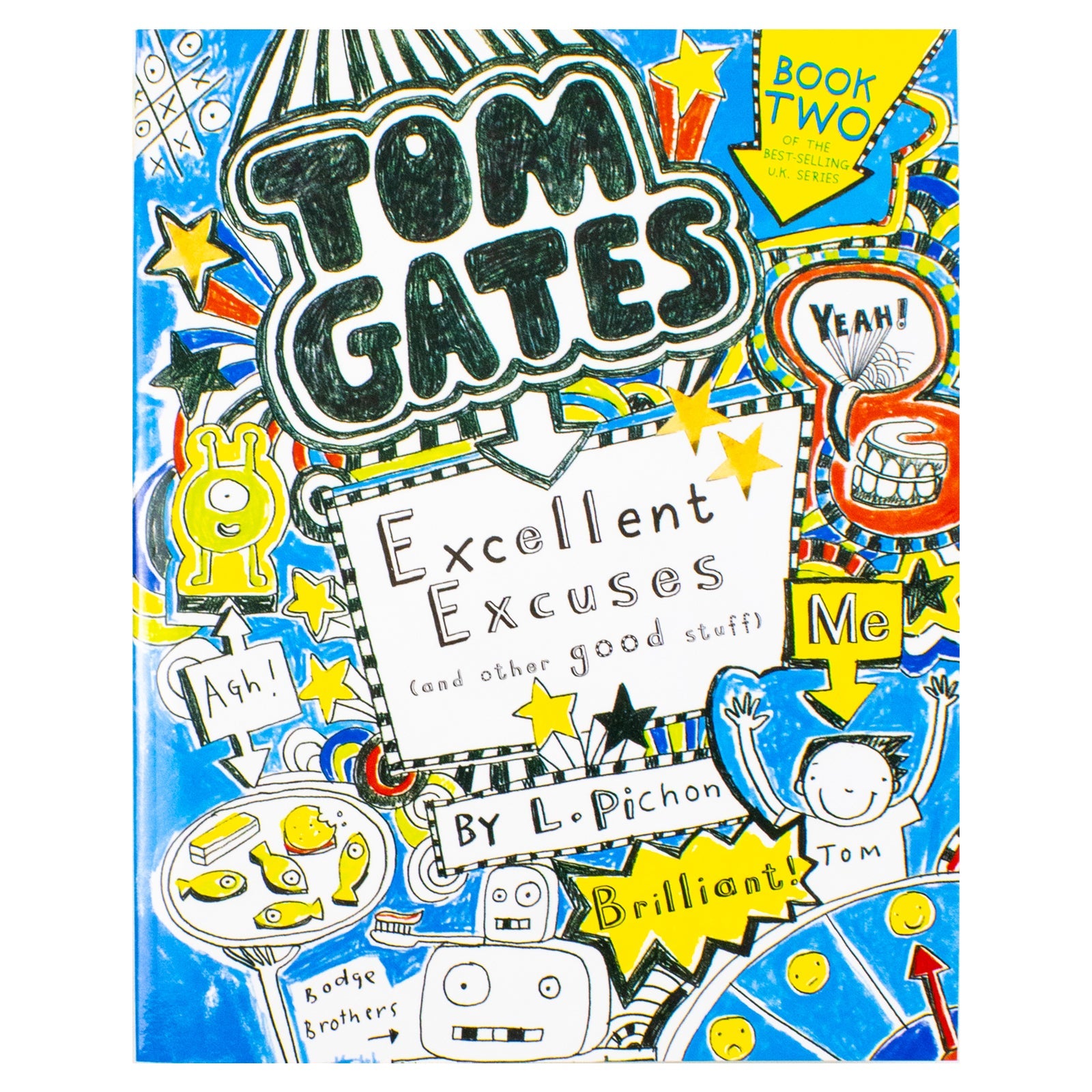 Tom Gates : Excellent Excuses (and other good stuff) by Liz Pichon (Tom Gates Series Book 2) | Paperback