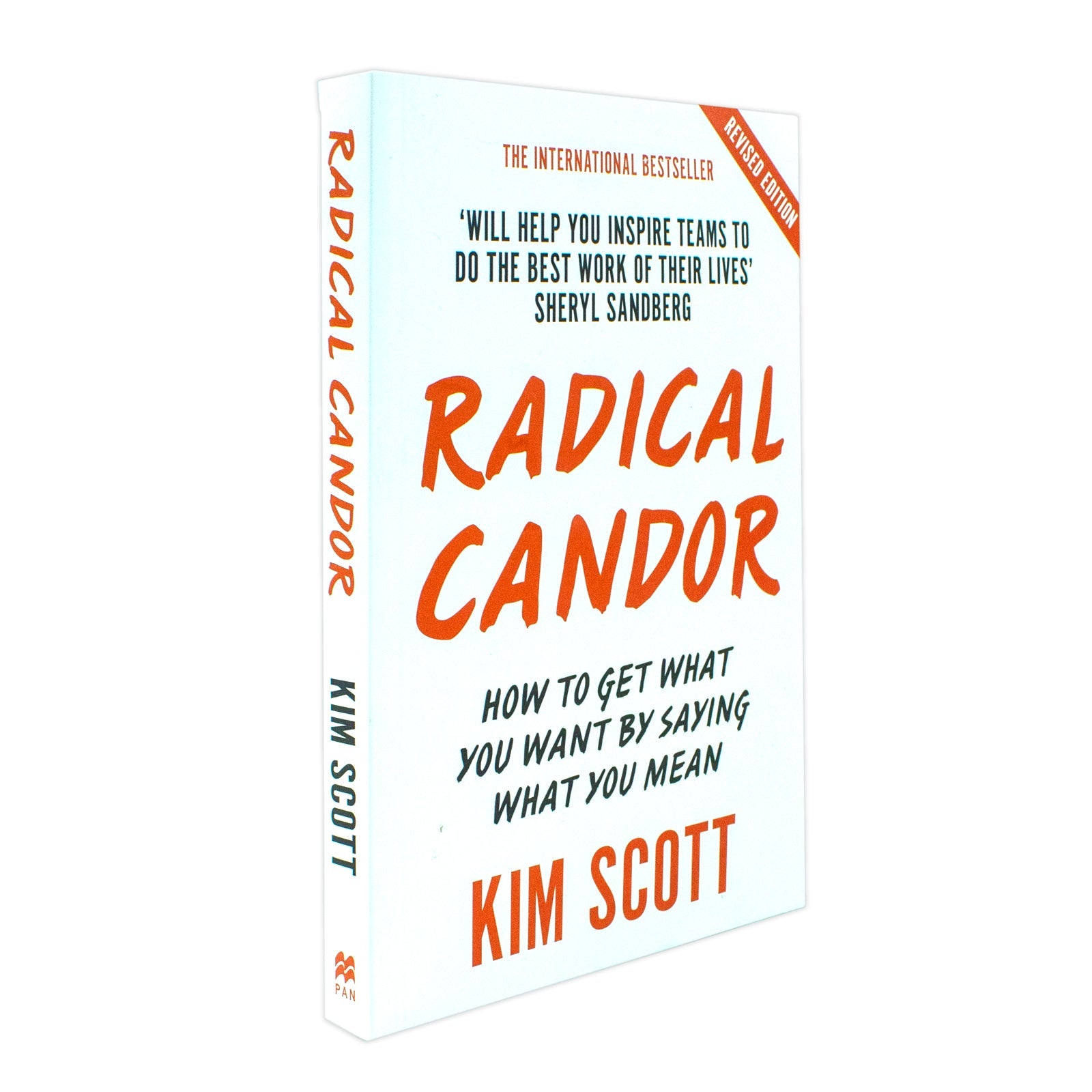 Radical Candor: Fully Revised and Updated Edition: How to Get What You Want by Saying What You Mean by Kim Scott
